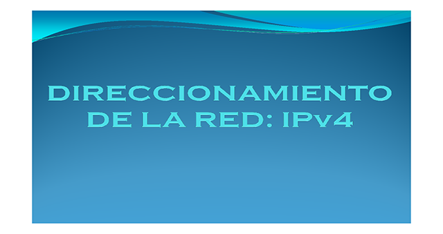 Direccionamiento De La Red IPV 4