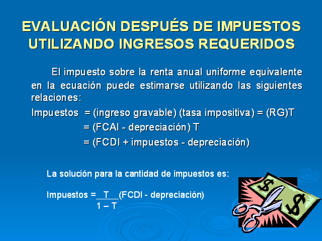 Depreciación agotamiento y evaluación de proyectos después de impuestos