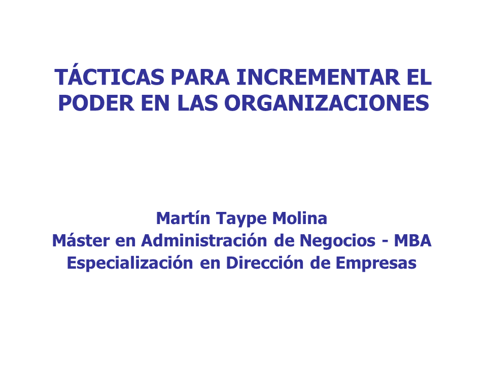 Tácticas Para Incrementar El Poder En Las Organizaciones