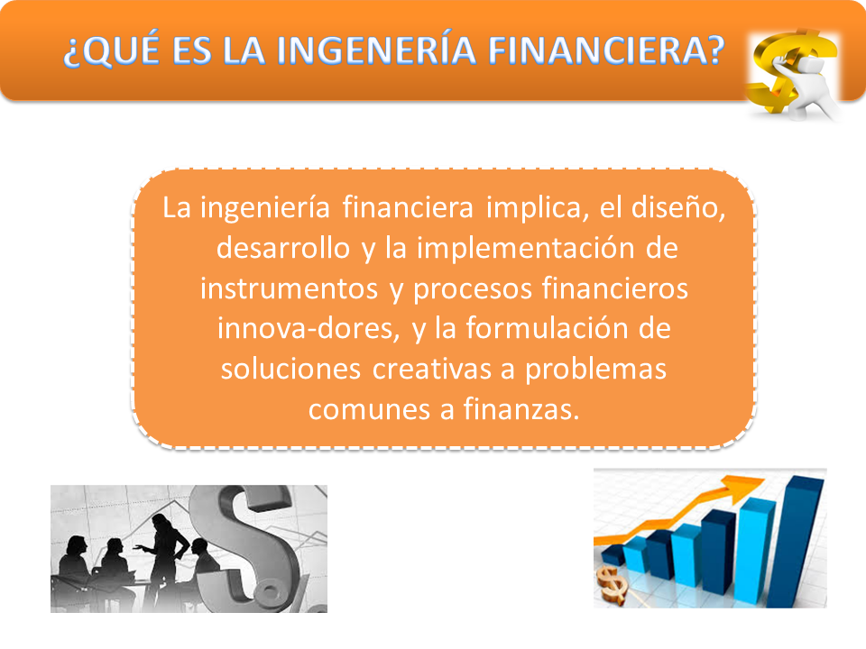 Factores Del Desarrollo De La Ingeniería Financiera 7276