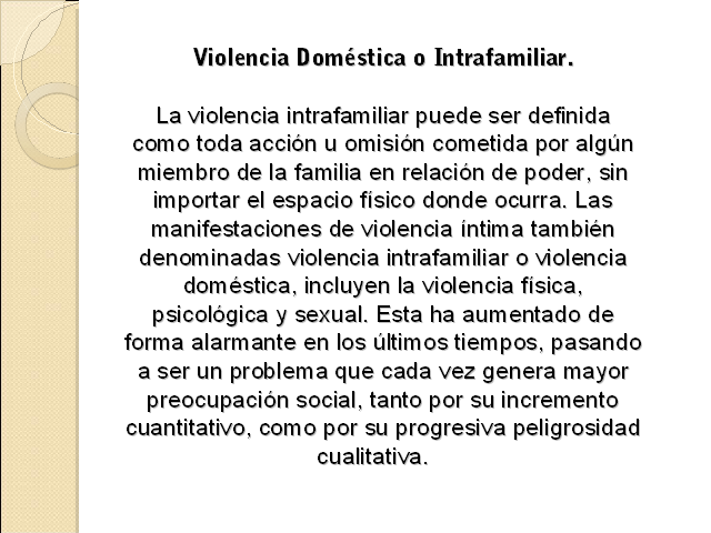 Incidencia de la violencia intra familiar, en la República 