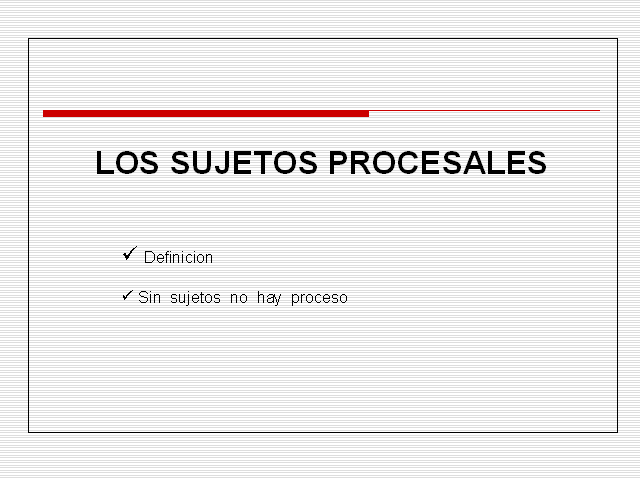 Los Sujetos Procesales - Monografias.com