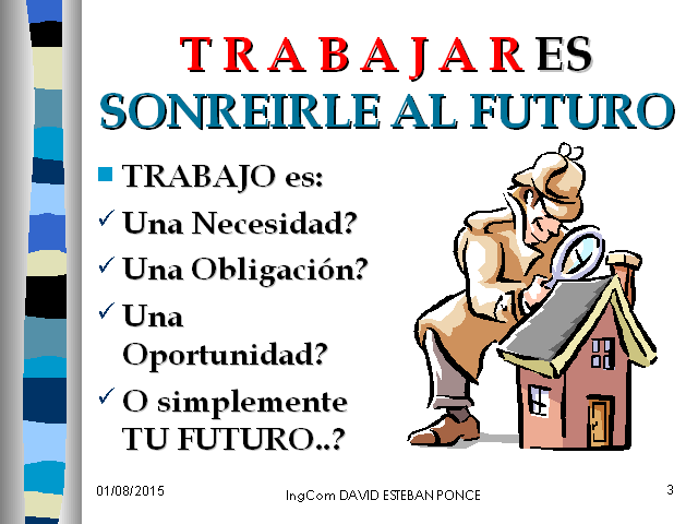 Trabajar Es Sonreirle Al Futuro Monografias Com