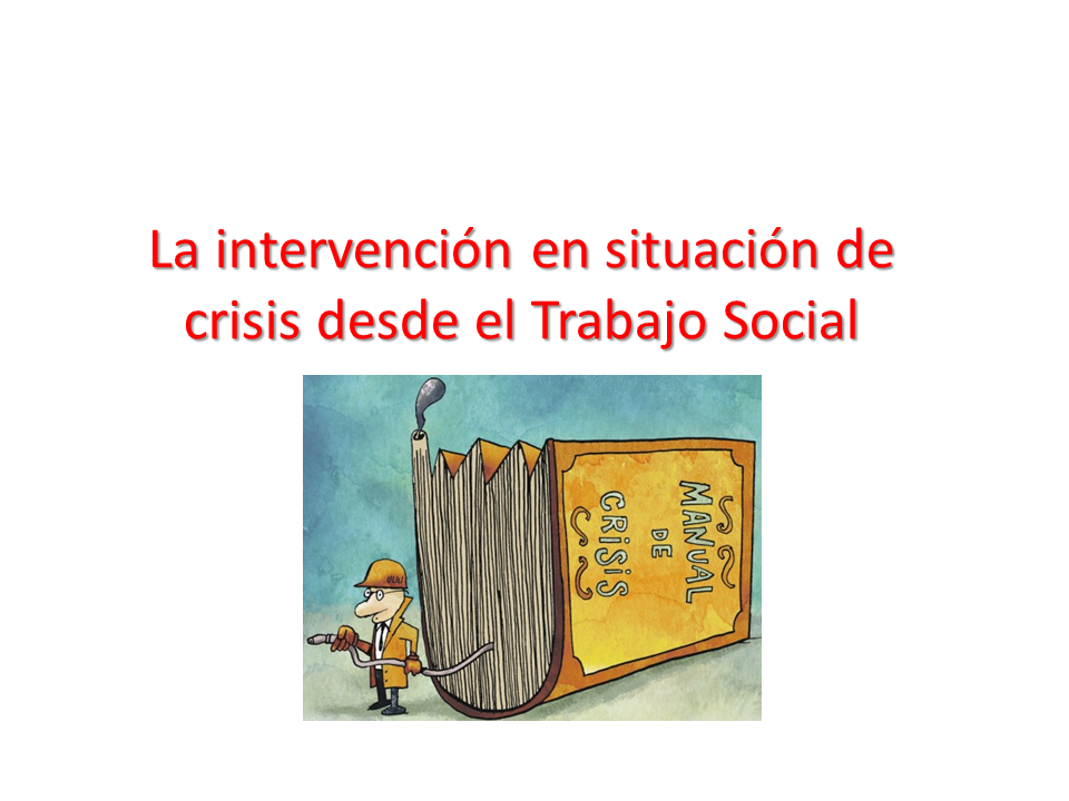 Cómo realizar una Intervención en Crisis (Clase 3) (página 2)