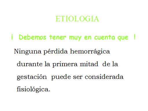 Hemorragias de la primera mitad del embarazo